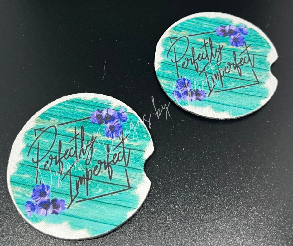 Perfectly Imperfect- Car Coasters